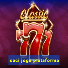 saci jogo plataforma